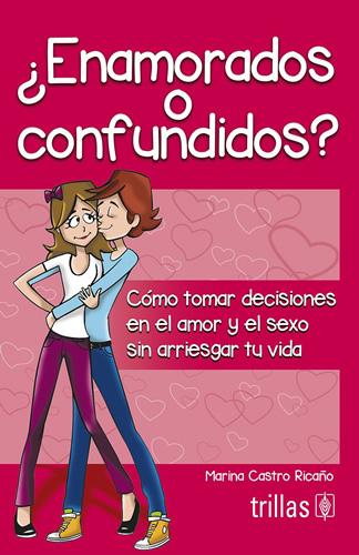 ¿ENAMORADOS O CONFUNDIDOS?
