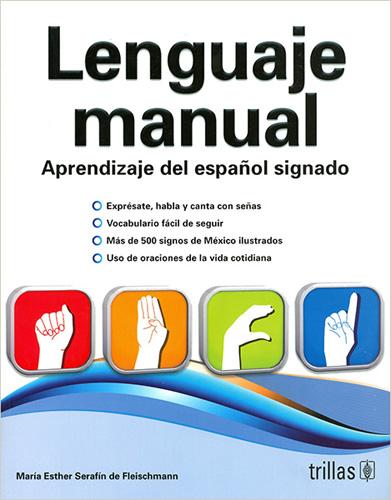 LENGUAJE MANUAL: APRENDIZAJE DEL ESPAÑOL SIGNADO