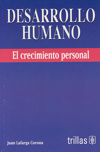 DESARROLLO HUMANO: EL CRECIMIENTO PERSONAL