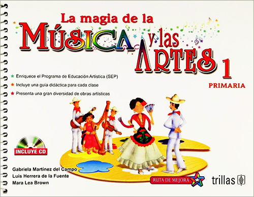 LA MAGIA DE LA MUSICA Y LAS ARTES 1 PRIMARIA (INCLUYE CD)
