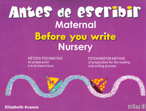 ANTES DE ESCRIBIR MATERNAL - BEFORE YOU WRITE, NURSERY