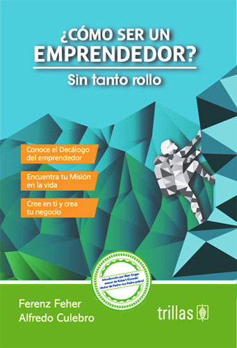¿COMO SER UN EMPRENDEDOR? SIN TANTO ROLLO