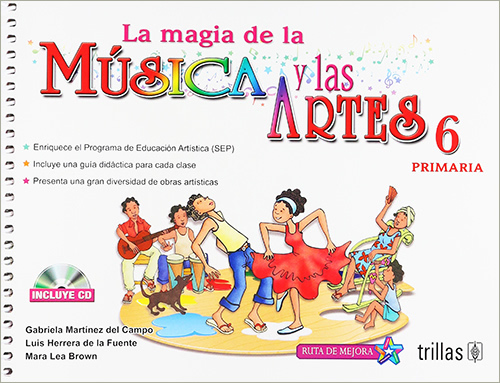 LA MAGIA DE LA MUSICA Y LAS ARTES 6 PRIMARIA (INCLUYE CD)