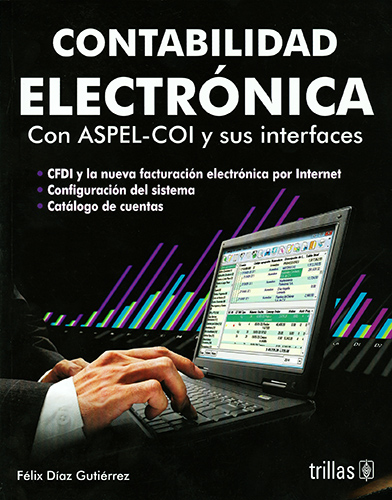 CONTABILIDAD ELECTRONICA CON ASPEL COI Y SUS INTERFACES (ANTES PRACTICA DE CONTABILIDAD)