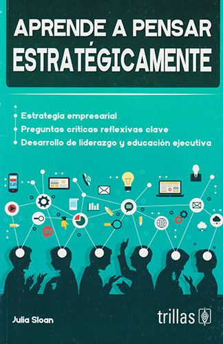 APRENDE A PENSAR ESTRATEGICAMENTE