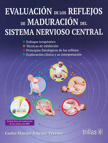 EVALUACION DE LOS REFLEJOS DE MADURACION DEL SISTEMA NERVIOSO CENTRAL (INCLUYE DISCO)