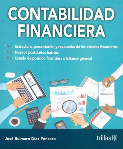 CONTABILIDAD FINANCIERA: ESTRUCTURA, PRESENTACION Y REVELACION DE LOS ESTADOS FINANCIEROS