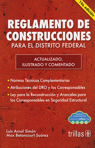 REGLAMENTO DE CONSTRUCCIONES PARA EL DISTRITO FEDERAL Y LEY PARA LA RECONSTRUCCION