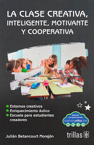 LA CLASE CREATIVA, INTELIGENTE, MOTIVANTE Y COOPERATIVA