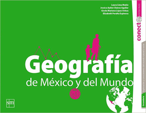 Librería Morelos | GEOGRAFIA DE MEXICO Y DEL MUNDO SECUNDARIA (CONECTA  ENTORNOS)