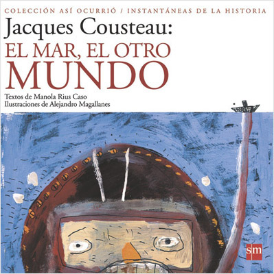 JACQUES COUSTEAU: EL MAR, EL OTRO MUNDO