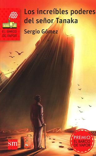 LOS INCREIBLES PODERES DEL SEÑOR TANAKA. INCLUYE LICENCIA LORAN (SERIE ROJA)