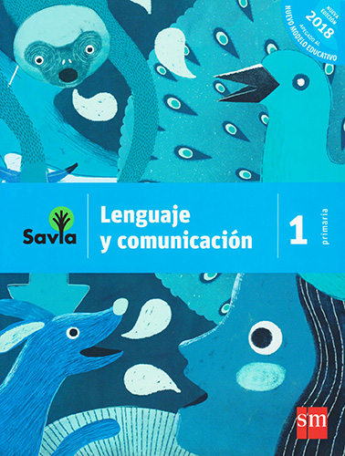 LENGUAJE Y COMUNICACION 1 PRIMARIA: INCLUYE RECURSOS DIGITALES (SAVIA)