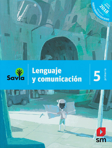 LENGUAJE Y COMUNICACION 5 PRIMARIA: INCLUYE RECURSOS DIGITALES (SAVIA)