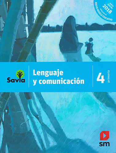 LENGUAJE Y COMUNICACION 4 PRIMARIA: INCLUYE RECURSOS DIGITALES (SAVIA)