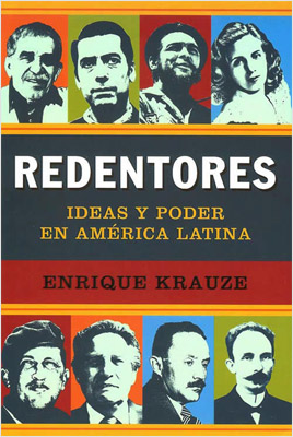 REDENTORES: IDEAS Y PODER EN AMERICA LATINA
