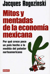 MITOS Y MENTADAS DE LA ECONOMIA MEXICANA