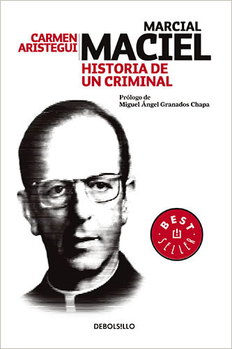 MARCIAL MACIEL: HISTORIA DE UN CRIMINAL