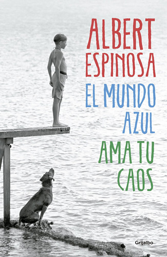 EL MUNDO AZUL, AMA TU CAOS