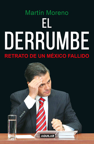 EL DERRUMBE: RETRATO DE UN MEXICO FALLIDO