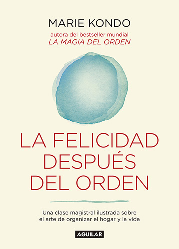 LA FELICIDAD DESPUES DEL ORDEN