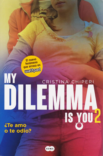 MY DILEMMA IS YOU 2: ¿TE AMO O TE ODIO?