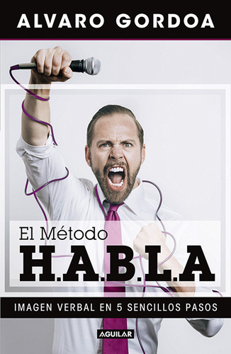 EL METODO H.A.B.L.A. (HABLA) IMAGEN VERBAL EN 5 SENCILLOS PASOS