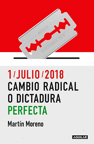 1-JULIO-2018 CAMBIO RADICAL O DICTADURA
