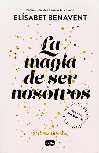 LA MAGIA DE SER NOSOTROS