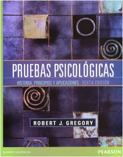 PRUEBAS PSICOLOGICAS: HISTORIA, PRINCIPIOS Y APLICACIONES