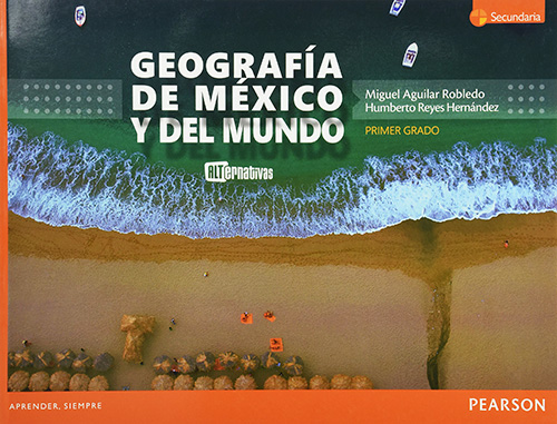 GEOGRAFIA DE MEXICO Y DEL MUNDO 1 SECUNDARIA (SERIE ALTERNATIVAS)
