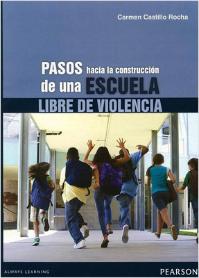 PASOS HACIA LA CONSTRUCCION DE UNA ESCUELA LIBRE DE VIOLENCIA