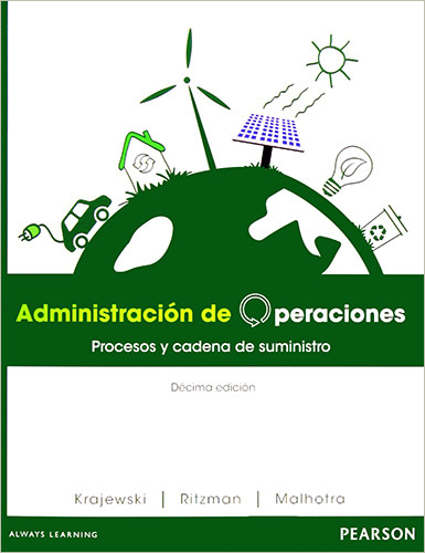ADMINISTRACION DE OPERACIONES: PROCESOS Y CADENA DE SUMINISTRO