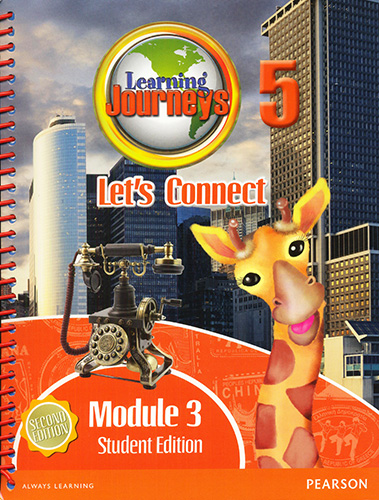 LEARNING JOURNEYS LETS CONNECT 5 MODULE 3 STUDENT EDITION