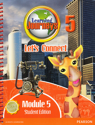 LEARNING JOURNEYS 5 LETS CONNECT MODULE 5 STUDENT EDITION