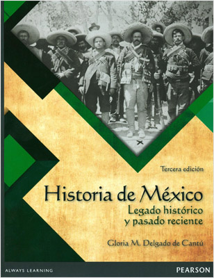 HISTORIA DE MEXICO: LEGADO HISTORICO Y PASADO RECIENTE