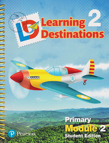 LEARNING DESTINATIONS 2 PRIMARY MODULE 2 STUDENT BOOK (INCLUDE ACCESS CODE)
