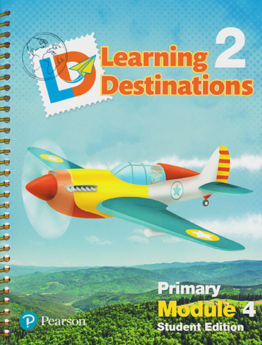 LEARNING DESTINATIONS 2 PRIMARY MODULE 4 STUDENT BOOK (INCLUDE ACCESS CODE)