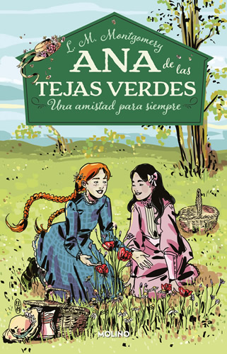 ANA DE LAS TEJAS VERDES VOL. 2: UNA AMISTAD PARA SIEMPRE