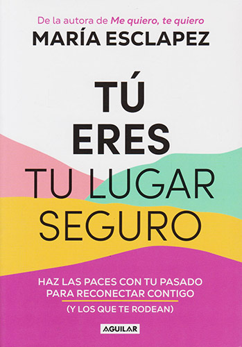 TU ERES TU LUGAR SEGURO