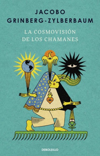 LA COSMOVISION DE LOS CHAMANES