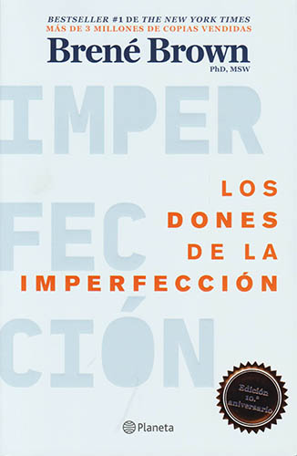 LOS DONES DE LA IMPERFECCION (EDICION 10 ANIVERSARIO)