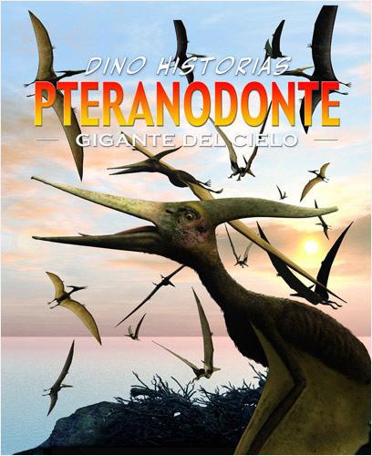 PTERANODONTE, GIGANTE CIELO