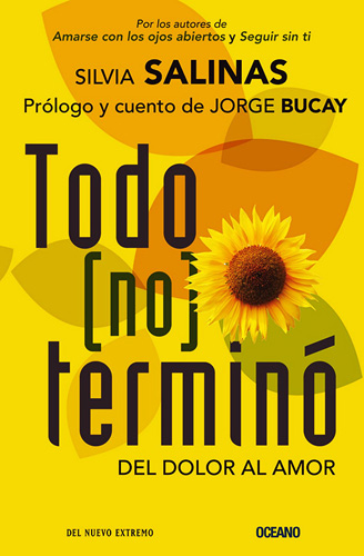 TODO (NO) TERMINO: DEL DOLOR AL AMOR (CON 1 CUENTO DE JORGE BUCAY)