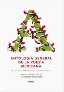 ANTOLOGIA GENERAL DE LA POESIA MEXICANA