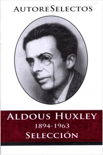 ALDOUS HUXLEY 1894-1963 (SELECCION)