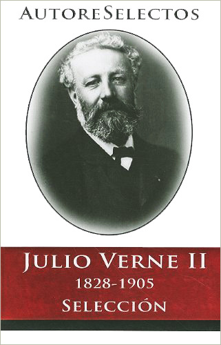 JULIO VERNE 2: 1828-1905 (SELECCION)
