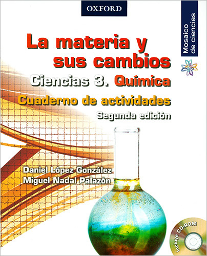 LA MATERIA Y SUS CAMBIOS CIENCIAS 3 QUIMICA CUADERNO DE ACTIVIDADES