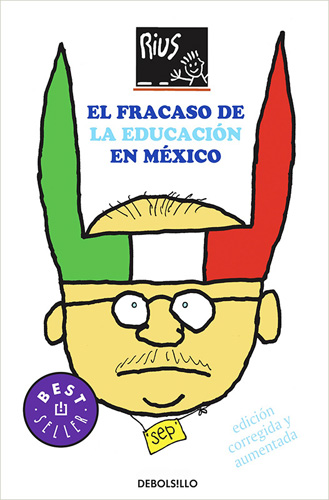 EL FRACASO DE LA EDUCACION EN MEXICO (EDICION CORREGIDA Y AUMENTADA)