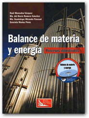 BALANCE DE MATERIA Y ENERGIA: PROCESOS INDUSTRIALES (INCLUYE CD)